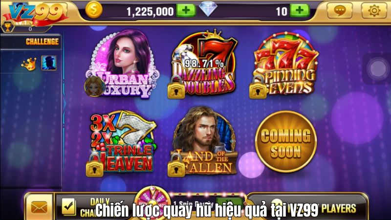 Chiến lược quay hũ hiệu quả tại VZ99