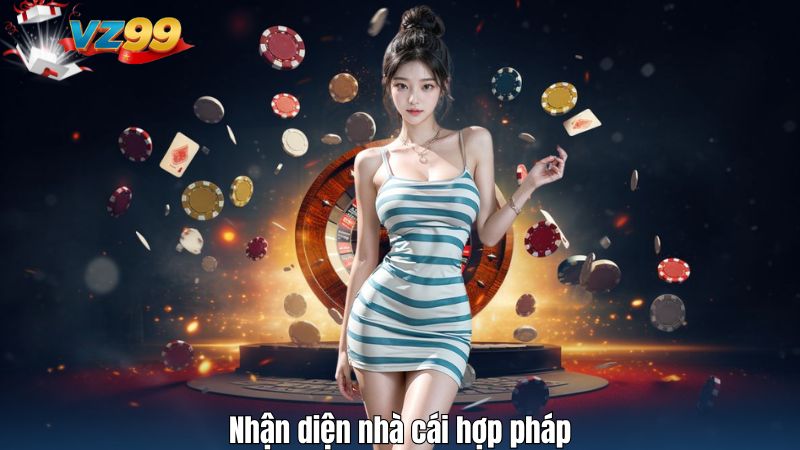 Nhận diện nhà cái hợp pháp